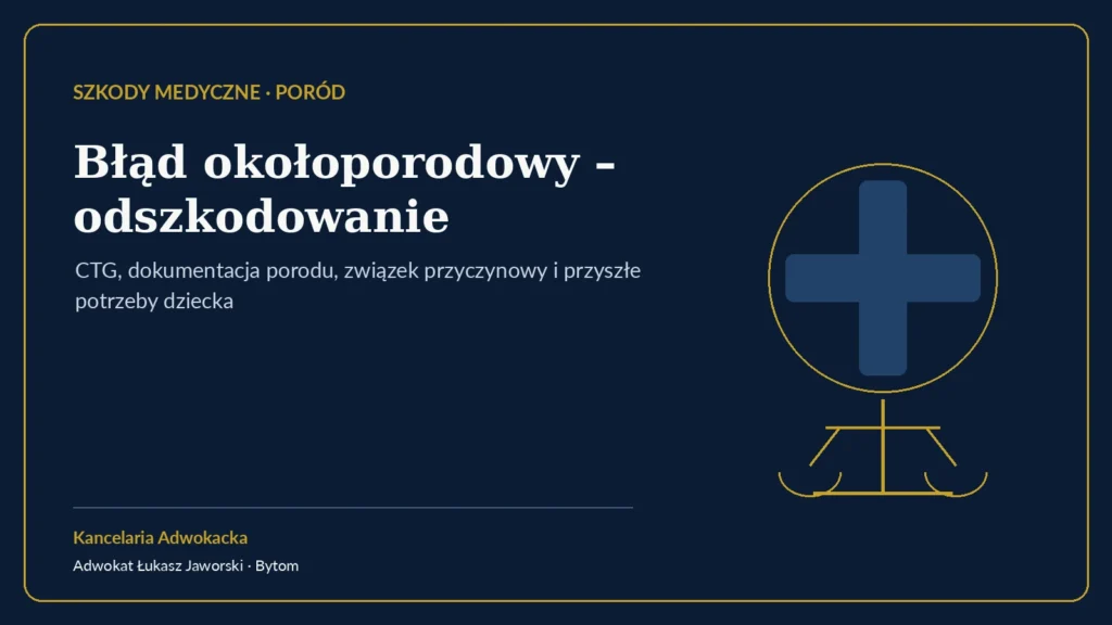 Błąd okołoporodowy – odszkodowanie – Kancelaria Adwokacka adw. Łukasz Jaworski