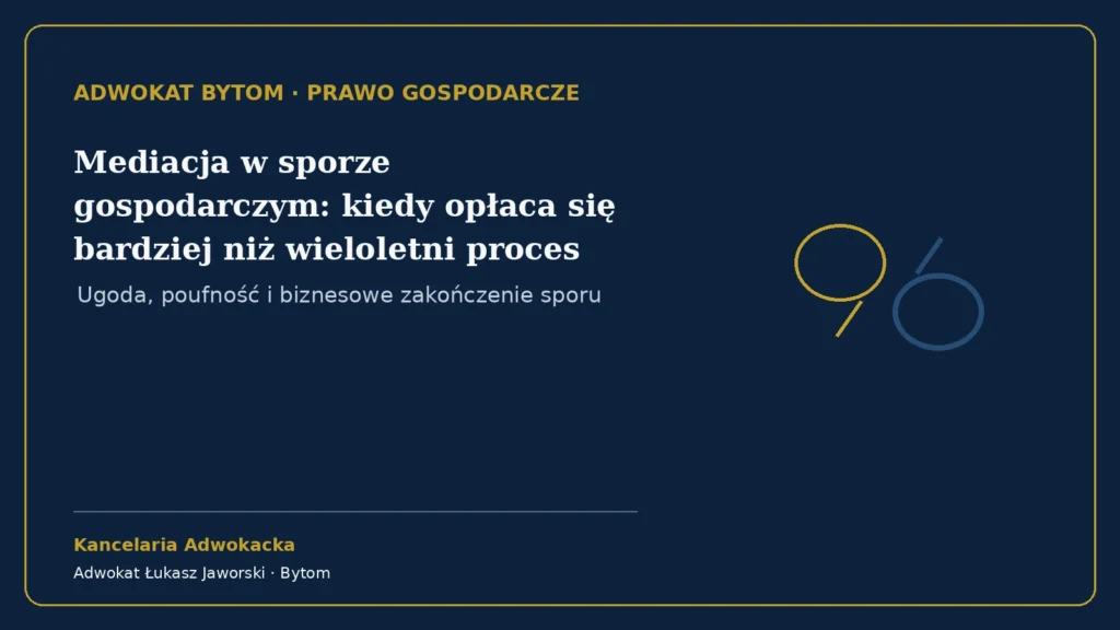 Mediacja w sporze gospodarczym: kiedy opłaca się bardziej niż wieloletni proces – Kancelaria Adwokacka adw. Łukasz Jaworski