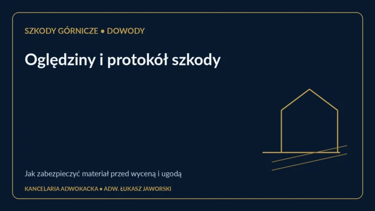 Oględziny szkody górniczej i protokół – zabezpieczenie dowodów