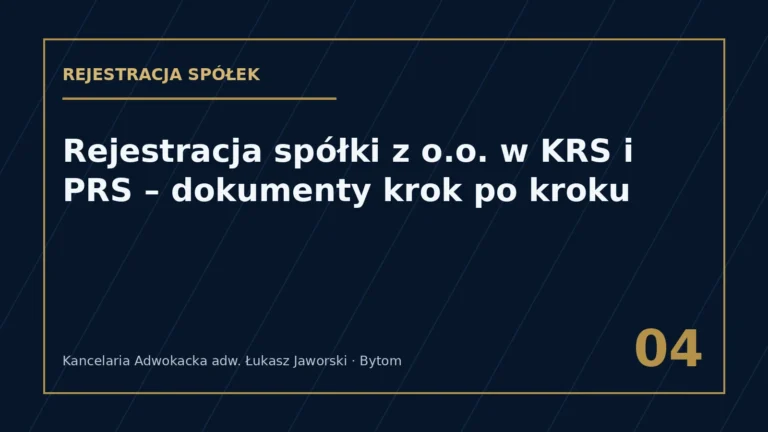 Rejestracja spółki z o.o. w KRS i PRS – dokumenty – Kancelaria Adwokacka adw. Łukasz Jaworski
