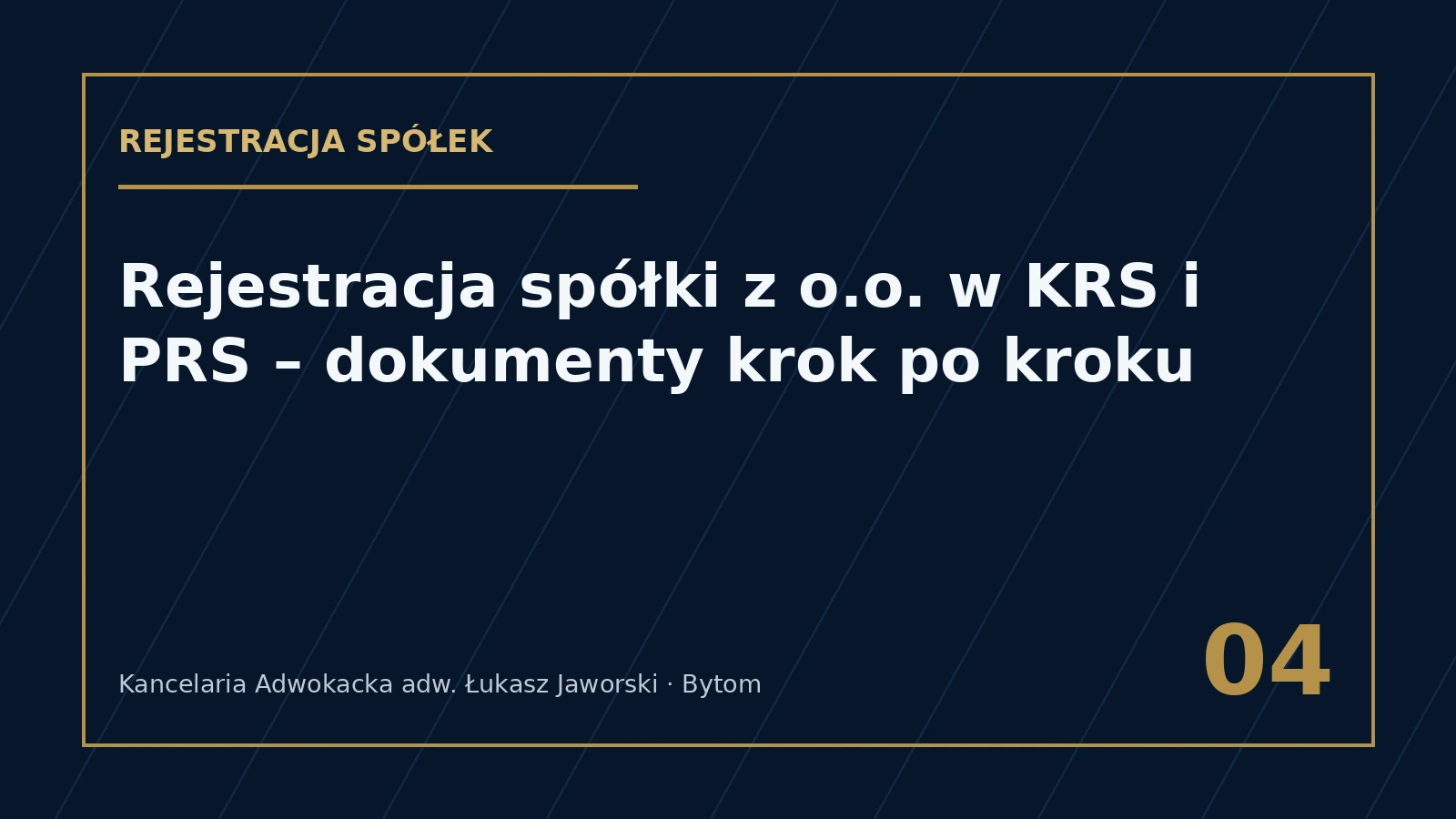 Rejestracja spółki z o.o. w KRS i PRS – dokumenty – Kancelaria Adwokacka adw. Łukasz Jaworski