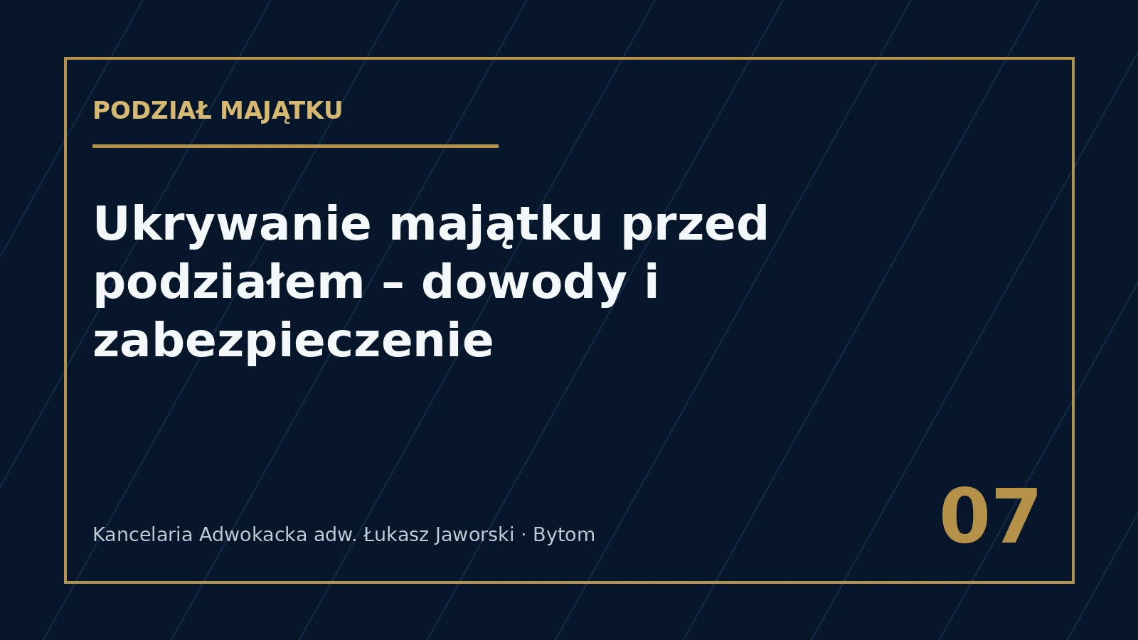 Ukrywanie majątku przed podziałem – dowody i zabezpieczenie – Kancelaria Adwokacka adw. Łukasz Jaworski