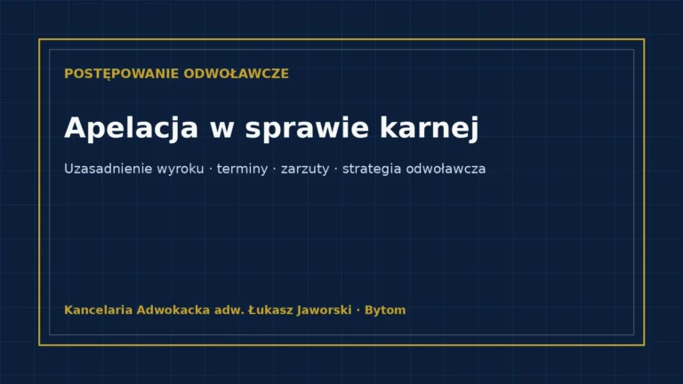 Apelacja w sprawie karnej – wniosek o uzasadnienie, termin i zarzuty
