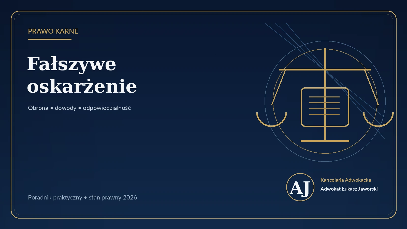 Fałszywe oskarżenie: jak się bronić i zabezpieczyć dowody — poradnik adwokata