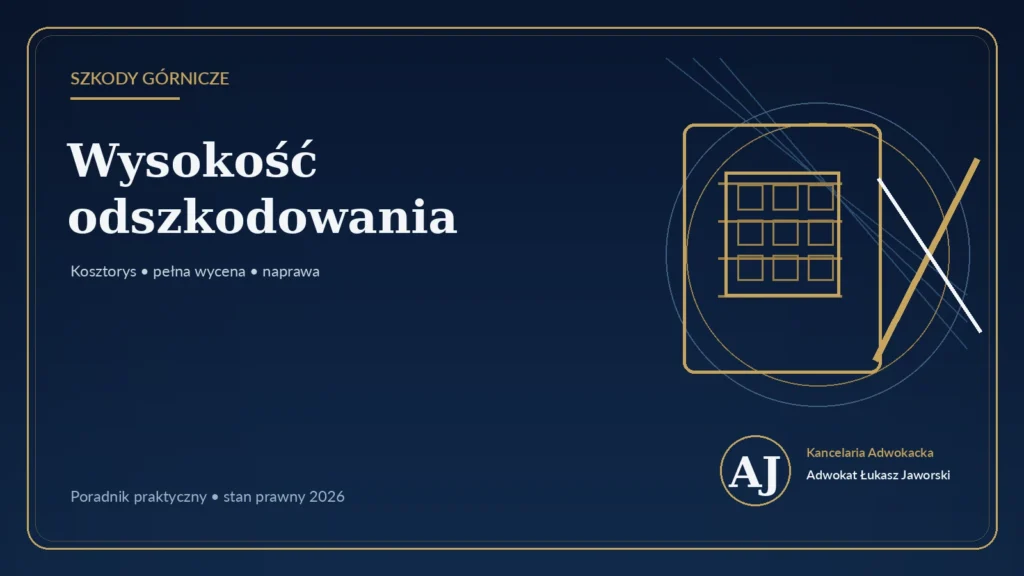 Wysokość odszkodowania za szkody górnicze: pełna wycena — poradnik adwokata