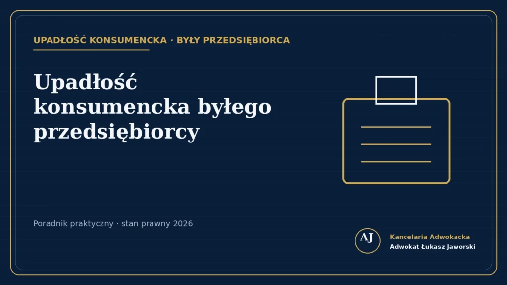 Upadłość konsumencka byłego przedsiębiorcy – co z długami po firmie? – Kancelaria Adwokacka adw. Łukasz Jaworski
