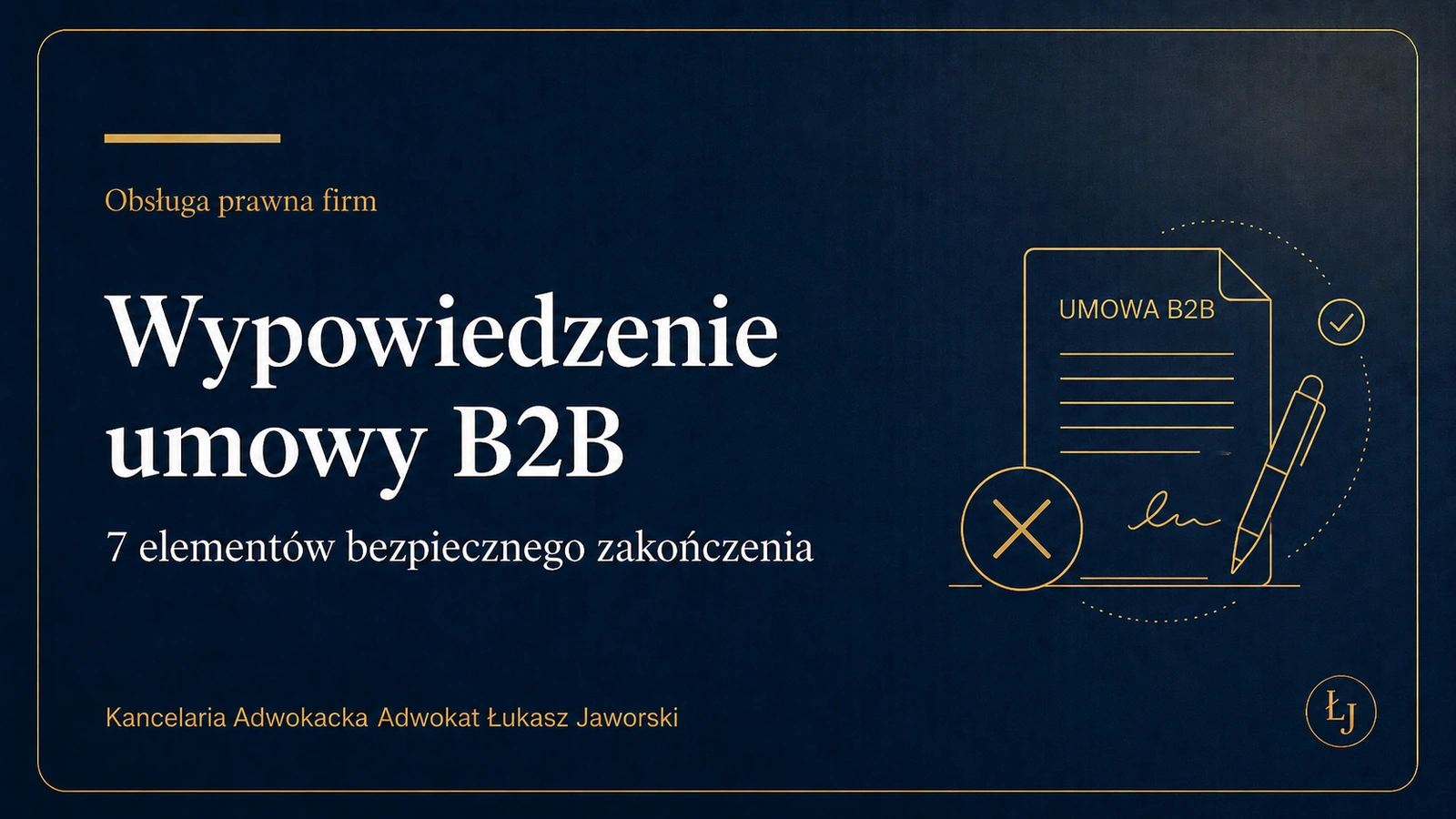 Wypowiedzenie umowy B2B – bezpieczne zakończenie współpracy