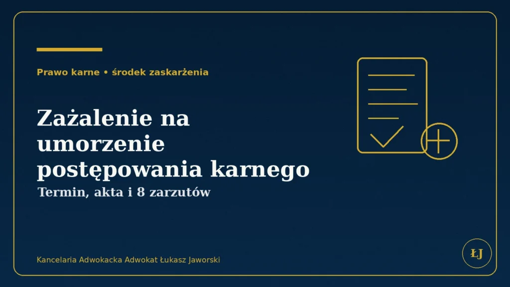 Zażalenie na umorzenie postępowania karnego – termin, akta i zarzuty