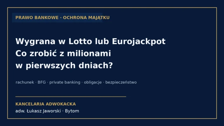 Wygrana w Lotto lub Eurojackpot – bezpieczne zarządzanie majątkiem po wygranej – adw. Łukasz Jaworski