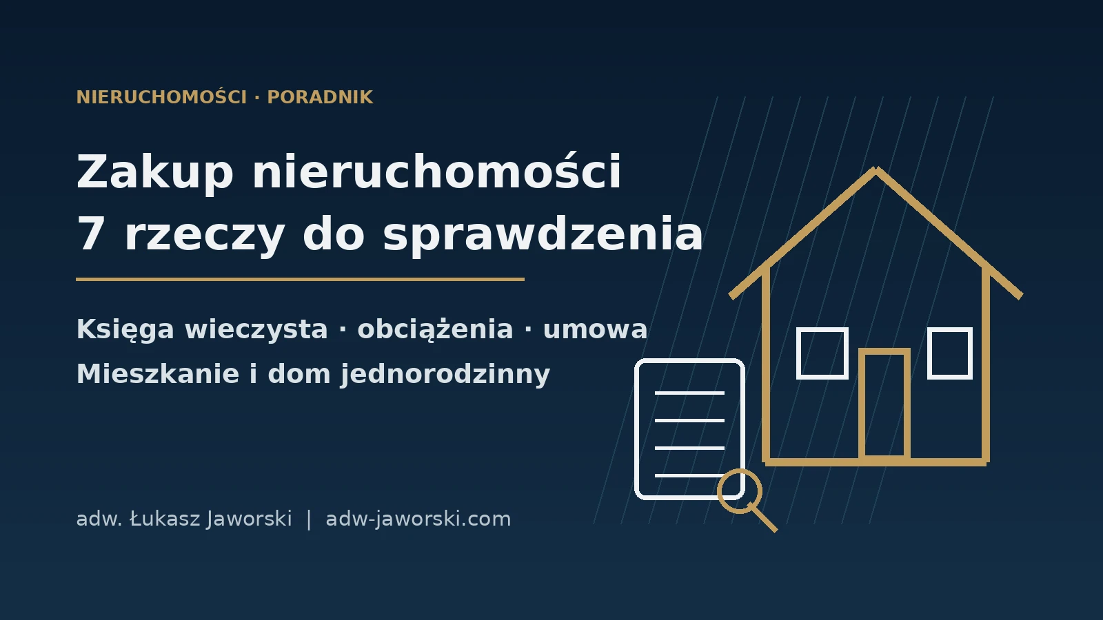 Zakup nieruchomości – co sprawdzić przed kupnem mieszkania lub domu – Kancelaria Adwokacka adw. Łukasz Jaworski